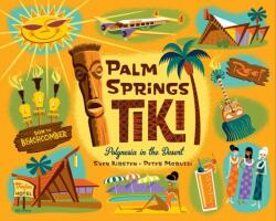 Palm Springs Tiki (ISBN: 9781423666035)