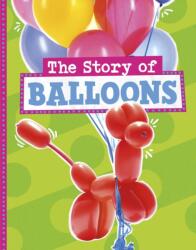 The Story of Balloons (ISBN: 9781398256200)