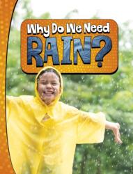 Why Do We Need Rain? (ISBN: 9781398253872)