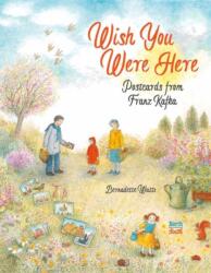 Wish You Were Here: Postcards from Franz Kafka (ISBN: 9780735845565)