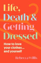Life, Death and Getting Dressed (ISBN: 9781915780102)