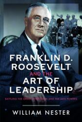 Franklin D. Roosevelt and the Art of Leadership (ISBN: 9781036110901)