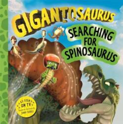Gigantosaurus - Searching for Spinosaurus (ISBN: 9781800785793)