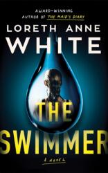 The Swimmer - Loreth Anne White (ISBN: 9781662518911)