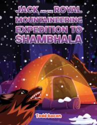 Jack and the Royal Mountaineering Expedition to Shambhala (ISBN: 9781685625818)