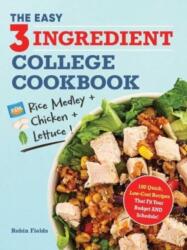 The Easy Three-Ingredient College Cookbook (ISBN: 9781507222492)