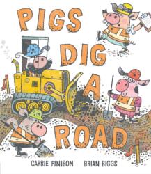 Pigs Dig a Road (ISBN: 9781984816542)