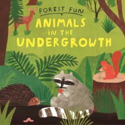 Forest Fun: Animals in the Undergrowth (ISBN: 9781526323538)