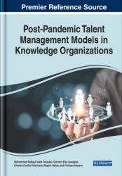 Handbook of Research on Post-Pandemic Talent Management Models in Knowledge Organizations (ISBN: 9781668438947)