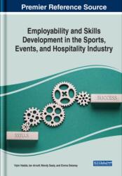 Employability and Skills Development in the Sports, Events, and Hospitality Industry (ISBN: 9781799877813)