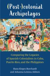 (Post-)colonial Archipelagos (ISBN: 9780472038848)