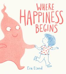 Where Happiness Begins (ISBN: 9781783448555)
