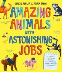 Amazing Animals with Astonishing Jobs (ISBN: 9781471188169)