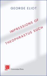 Impressions of Theophrastus Such (ISBN: 9781988963396)
