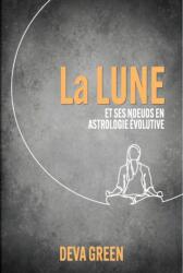La Lune et ses nœuds en Astrologie Evolutive (ISBN: 9781916625167)