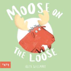 Moose on the Loose (ISBN: 9781849769143)