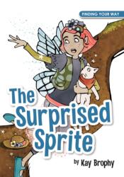 The Surprised Sprite (ISBN: 9781909109988)