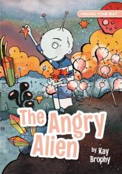 The Angry Alien (ISBN: 9781909109971)