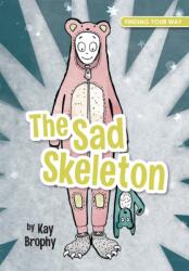 The Sad Skeleton (ISBN: 9781909109933)