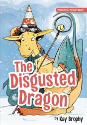 The Disgusted Dragon (ISBN: 9781909109896)