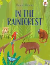 Nature's Habitats: In The Rainforest (ISBN: 9781835693537)
