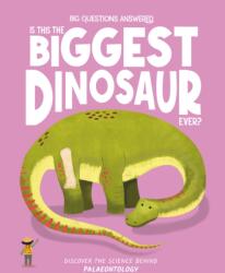 Is This the Biggest Dinosaur Ever? (ISBN: 9781835691243)
