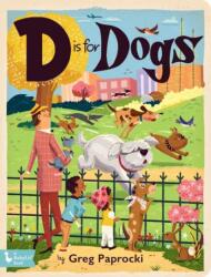 D is for Dogs (ISBN: 9781423667551)