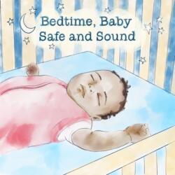 Bedtime, Baby Safe and Sound (ISBN: 9798988638223)