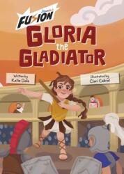 Gloria the Gladiator (ISBN: 9781835110386)