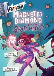 Magnetta Diamond and the Skate Mates (ISBN: 9781835110379)