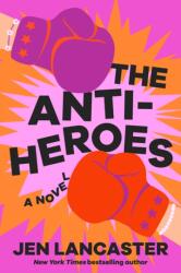 The Anti-Heroes (ISBN: 9781662519819)