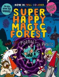 Super Happy Magic Forest and the Portals of Panic (ISBN: 9781382054645)