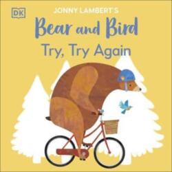 Jonny Lambert's Bear and Bird: Try, Try Again (ISBN: 9780241655405)