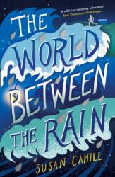 The World between the Rain (ISBN: 9781911427315)