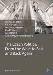 Czech Politics: From West to East and Back Again (ISBN: 9783847405856)