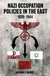 Nazi Occupation Policies in the East, 1939-44 (ISBN: 9781952715204)