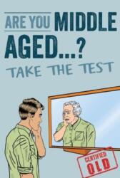 Are You Middle Aged Yet? (ISBN: 9781915410320)