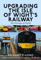 Upgrading the Isle of Wight's Railway (ISBN: 9781399045179)