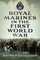 Royal Marines in the First World War (ISBN: 9781399079648)