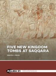 Five New Kingdom Tombs at Saqqara (ISBN: 9789464262711)