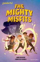 Readerful Independent Library: Oxford Reading Level 16: The Mighty Misfits (ISBN: 9781382041850)