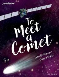 Readerful Books for Sharing: Year 6/Primary 7: To Meet a Comet (ISBN: 9781382040952)
