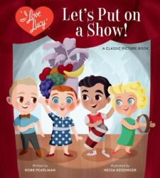 I Love Lucy: Let's Put on a Show! (ISBN: 9780762485161)