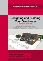 Designing and Building Your Own Home - Revised Edition 2024 (ISBN: 9781802363517)