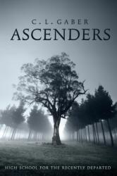 Ascenders: High School For the Recently Departed (ISBN: 9780996242028)
