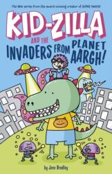 Kid-Zilla and the Invaders from Planet Aargh! (ISBN: 9781398828698)