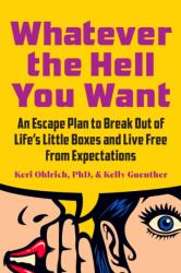 Whatever the Hell You Want (ISBN: 9781637560402)