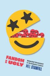 Fandom Is Ugly (ISBN: 9781479824960)