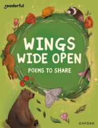 Readerful Books for Sharing: Year 6/Primary 7: Wings Wide Open: Poems to Share (ISBN: 9781382040983)