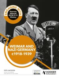 Engaging with Pearson Edexcel GCSE (9-1) History: Weimar and Nazi Germany, 1918-39 (ISBN: 9781398389359)